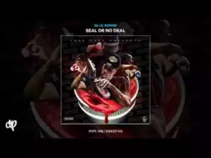 Seal Or No Deal BY G$ Lil Ronnie